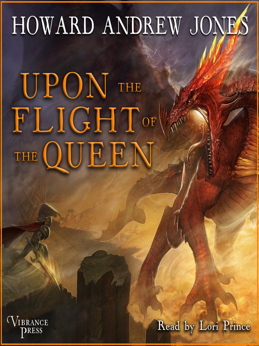 Title details for Upon the Flight of the Queen by Howard Andrew Jones - Available